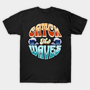 Catch The Waves T-Shirt